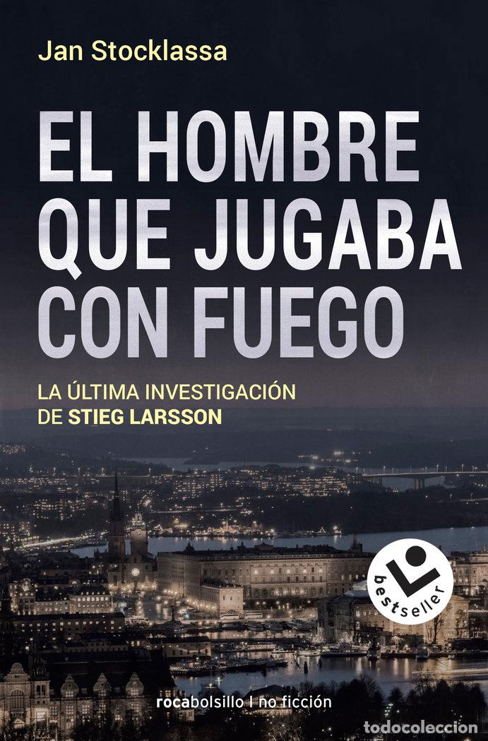 Libros: EL HOMBRE QUE JUGABA CON FUEGO - STOCKLASSA, JAN