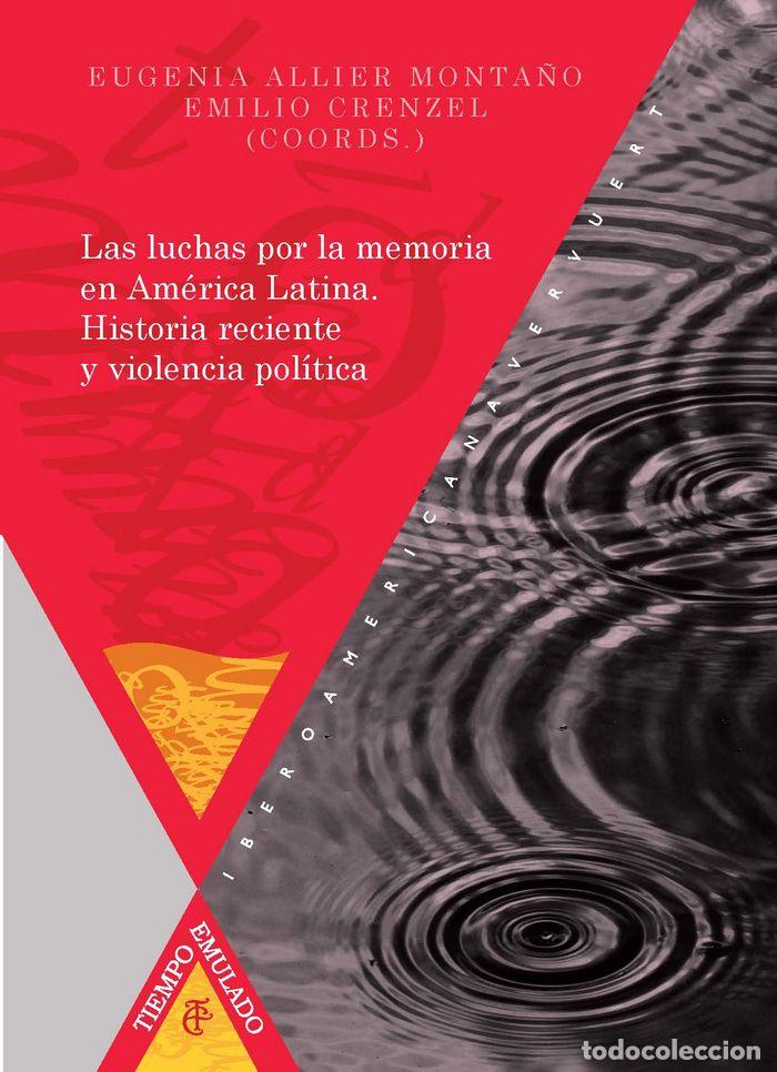 Libros: LUCHAS POR LA MEMORIA EN AMERICA LATINA. HISTORIA RECIENTE Y - .