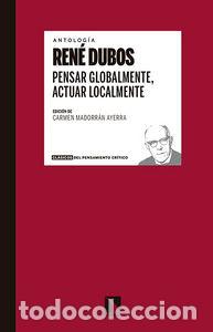 Libros: PENSAR GLOBALMENTE ACTUAR LOCALMENTE - DUBOS, RENE