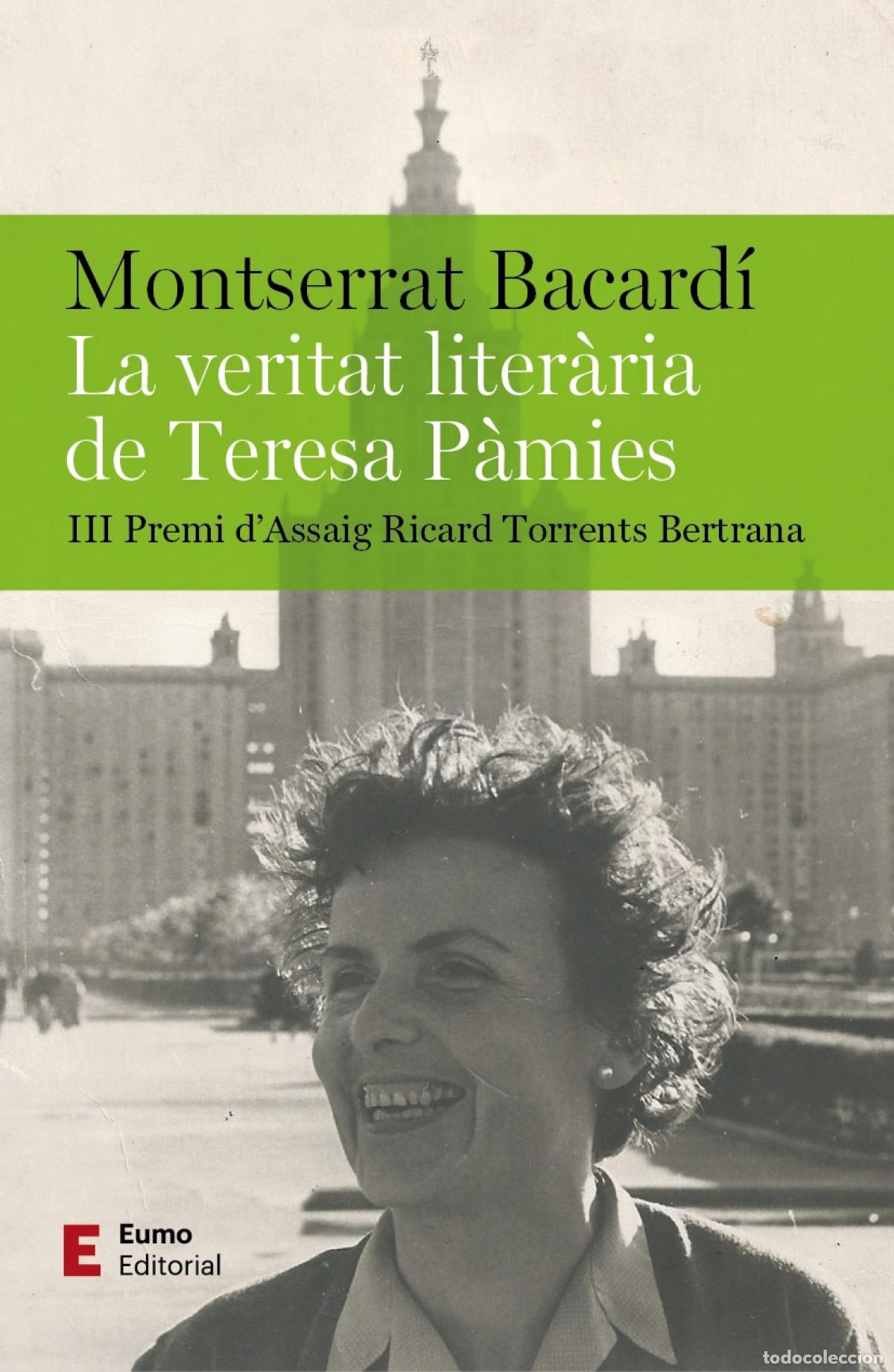 Libri: LA VERITAT LITER&Agrave;RIA DE TERESA P&Agrave;MIES - Bacard&iacute; Tom&agrave;s, Montserrat