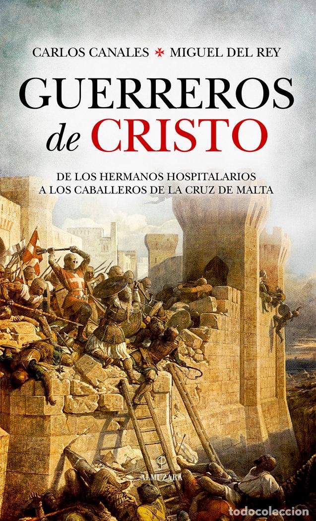 Libri: GUERREROS DE CRISTO - DEL REY, MIGUEL