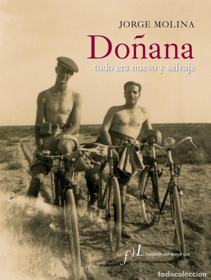 Libri: DO&Ntilde;ANA TODO ERA NUEVO Y SALVAJE - MOLINA, JORGE