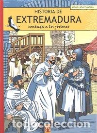 Libri: HISTORIA DE EXTREMADURA CONTADA A LOS JOVENES - GOMEZ ANDREA, MIGUEL
