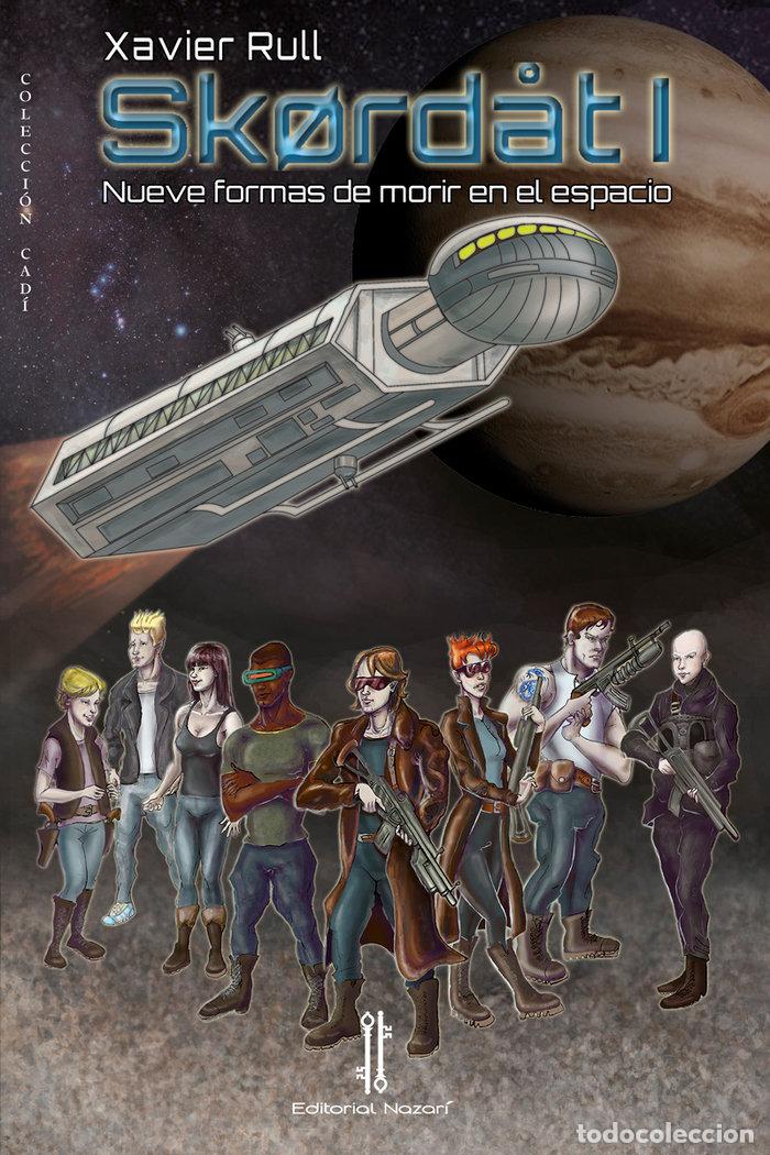 books: SKORDAT I NUEVE FORMAS DE MORIR EN EL ESPACIO - RULL, XAVIER
