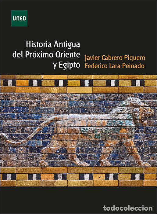 books: HISTORIA ANTIGUA DEL PROXIMO ORIENTE Y EGIPTO ED 2021 - LARA PEINADO, FEDERICO