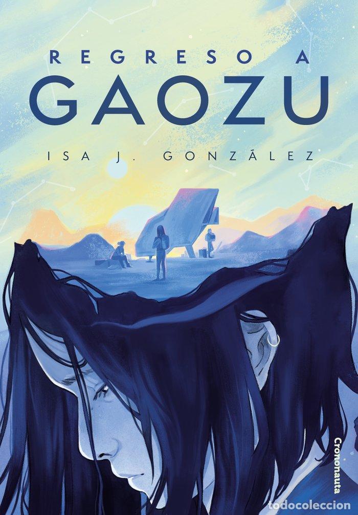 Libros: REGRESO A GAOZU - GONZALEZ, ISA J.