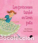 Libros: LES PRINCESES TAMBE ES TIREN PETS - BRENMAN, ILAN