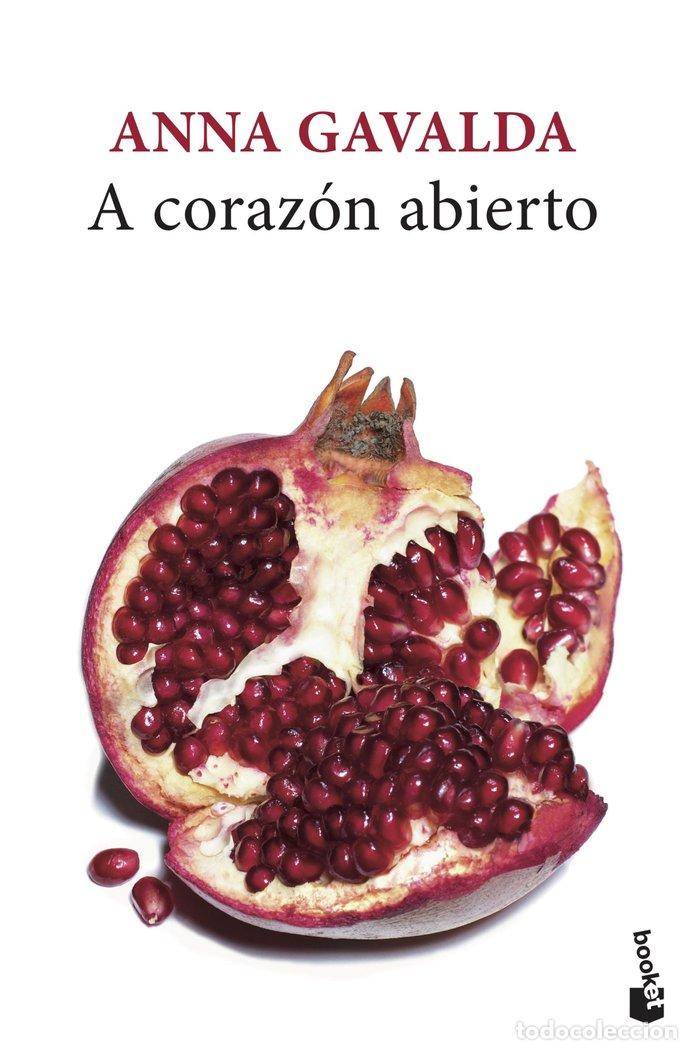 Libros: A CORAZON ABIERTO - ANNA GAVALDA