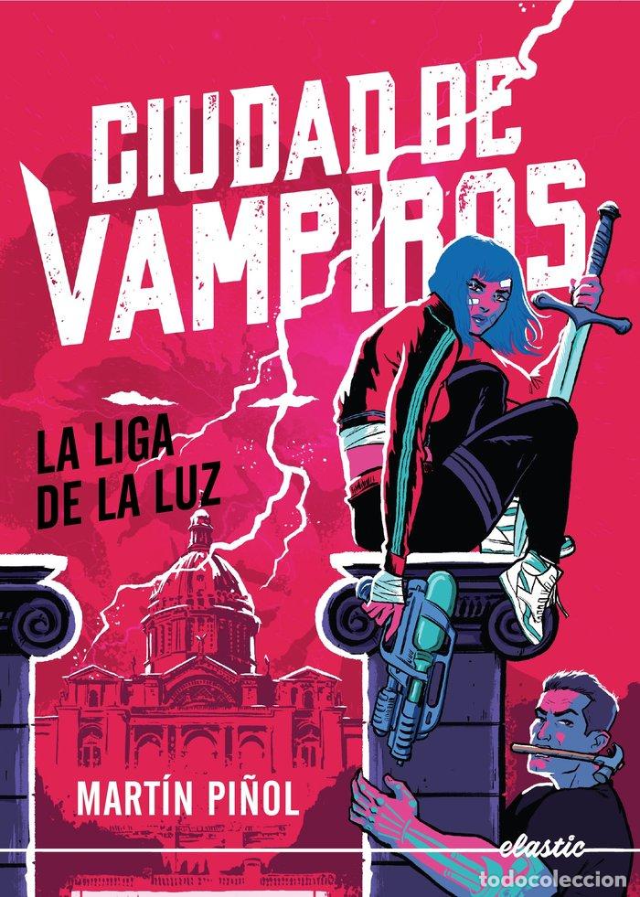 books: CIUDAD DE VAMPIROS 2 LA LIGA DE LA LUZ - MARTIN PI&Ntilde;OL