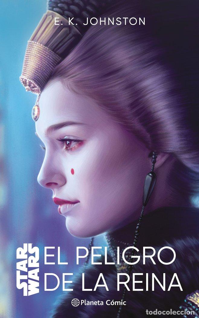 Libros: STAR WARS EL PELIGRO DE LA REINA NOVELA - JOHNSTON, E. K.