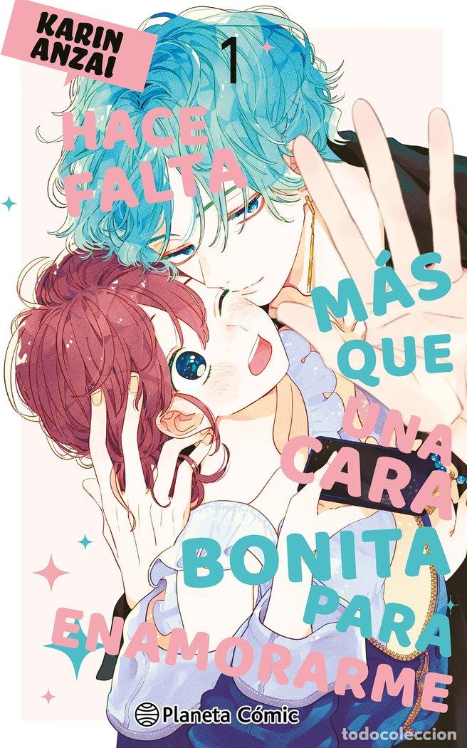 Libros: HACE FALTA MAS QUE UNA CARA BONITA PARA ENAMORARME N&ordm; 01 - ANZAI, KARIN