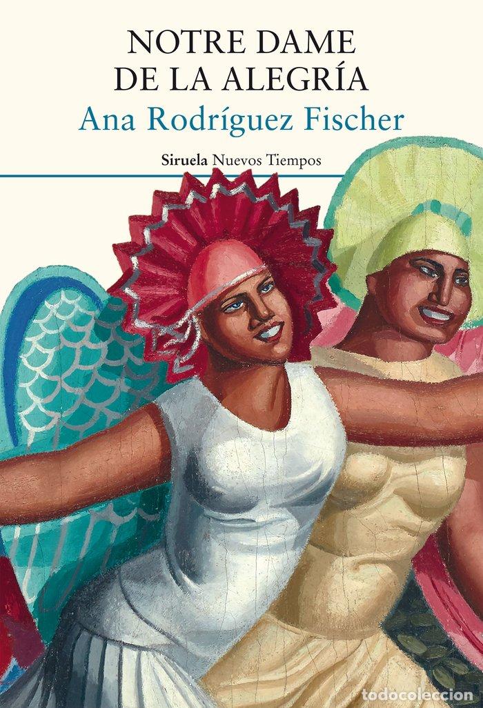 Libros: NOTRE DAME DE LA ALEGRIA - RODRIGUEZ FISCHER, ANA