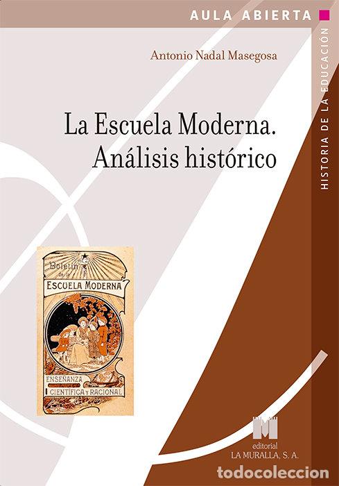 Libros: ESCUELA MODERNA. ANALISIS HISTORICO,LA - NADAL MASEGOSA, ANTONIO