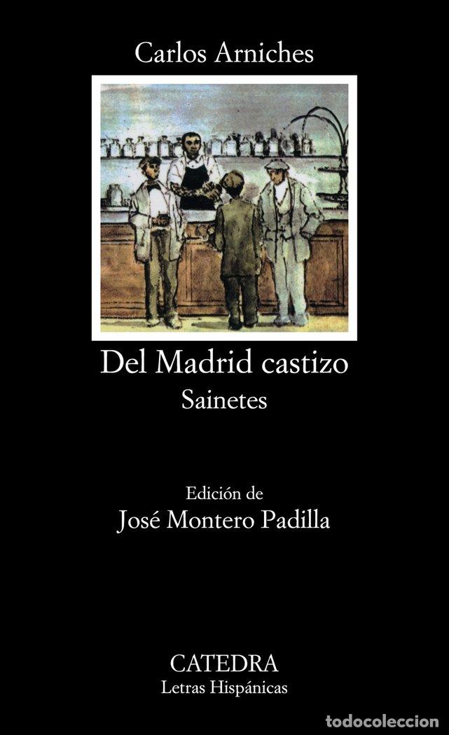 Libros: DEL MADRID CASTIZO CATEDRA - ARNICHES CARLOS