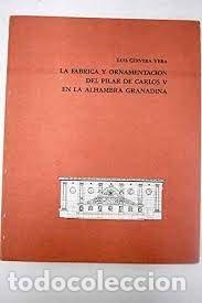 Livres: FABRICA Y ORNAMENTACION PILAR CARLOS V EN ALHAMBRA - CERVERA VERA, LUIS