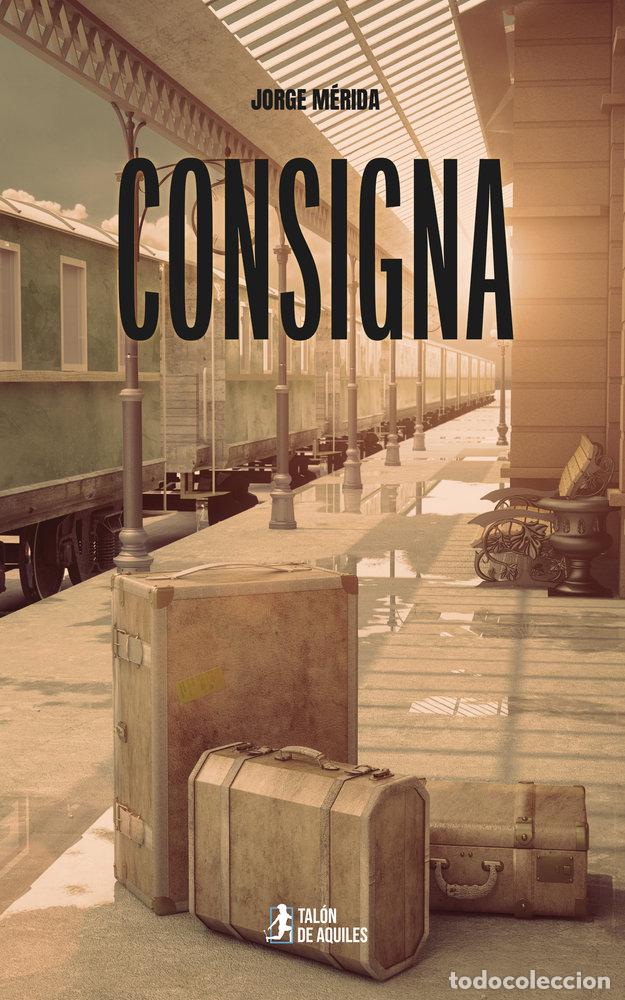 Libros: CONSIGNA - MERIDA, JORGE