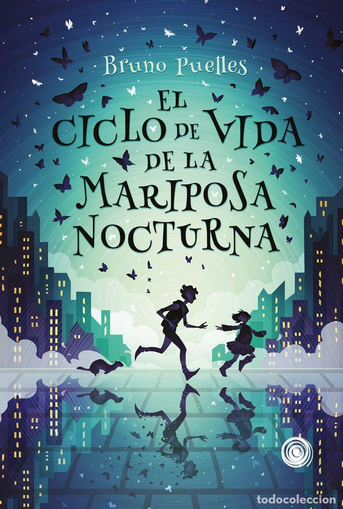 Libros: CICLO DE VIDA DE LA MARIPOSA NOCTURNA,EL - PUELLES, BRUNO