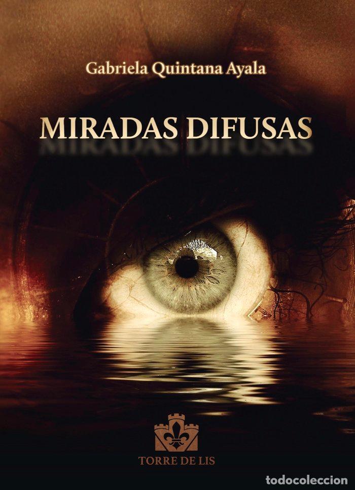 Libros: MIRADAS DIFUSAS - QUINTANA AYALA, GABRIELA