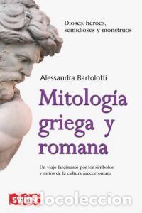 Libros: MITOLOGIA GRIEGA Y ROMANA - BARTOLOTTI, ALESSANDRA