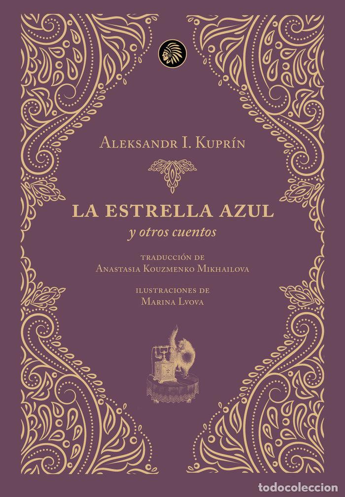 Libros: LA ESTRELLA AZUL Y OTROS CUENTOS - KUPRIN, ALEKSANDR I