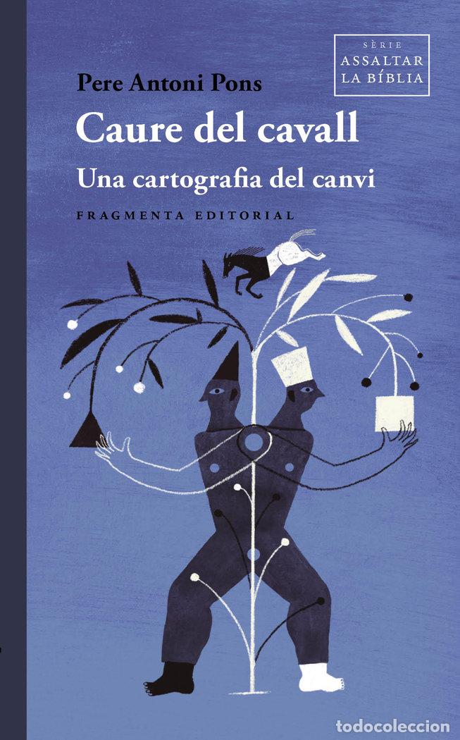 Libros: CAURE DEL CAVALL - PONS, PERE ANTONI