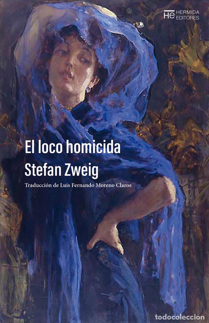 Libros: LOCO HOMICIDA,EL - ZWEIG, STEFAN