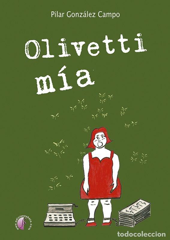 Libri: OLIVETTI MIA - GONZALEZ CAMPO, PILAR
