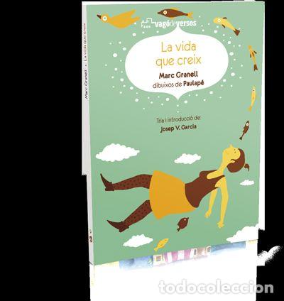 Libros: VIDA QUE CREIX,LA - GRANELL, MARC