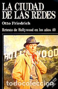 Libros: CIUDAD DE LAS REDES - FRIEDRICH, OTTO