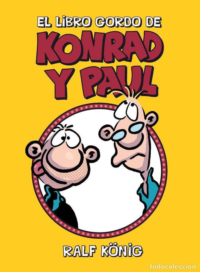 Libros: EL LIBRO GORDO DE KONRAD Y PAUL EDICIONES ESPECIALES EDICI - K&Ouml;NIG, RALF
