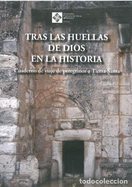 Libros: TRAS LAS HUELLAS DE DIOS EN LA HISTORIA. CUADERNOS DE VIAJE - ANTU&Ntilde;ANO ALEA, SALVADOR
