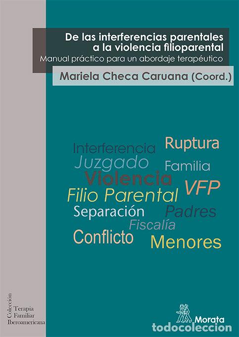 Libros: DE LAS INTERFERENCIAS PARENTALES A LA VIOLENCIA FILIOPARENTA - CHECA CARUANA, MARIELA