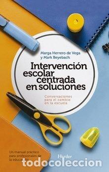Libri: INTERVENCION ESCOLAR CENTRADA EN SOLUCIONES: CONVERSACIONES - BEYEBACH, MARK