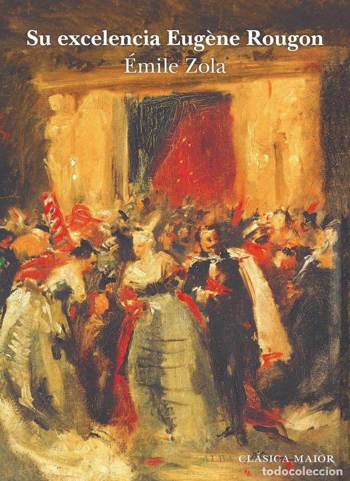 Livros: SU EXCELENCIA EUGENE ROUGON - ZOLA, EMILE