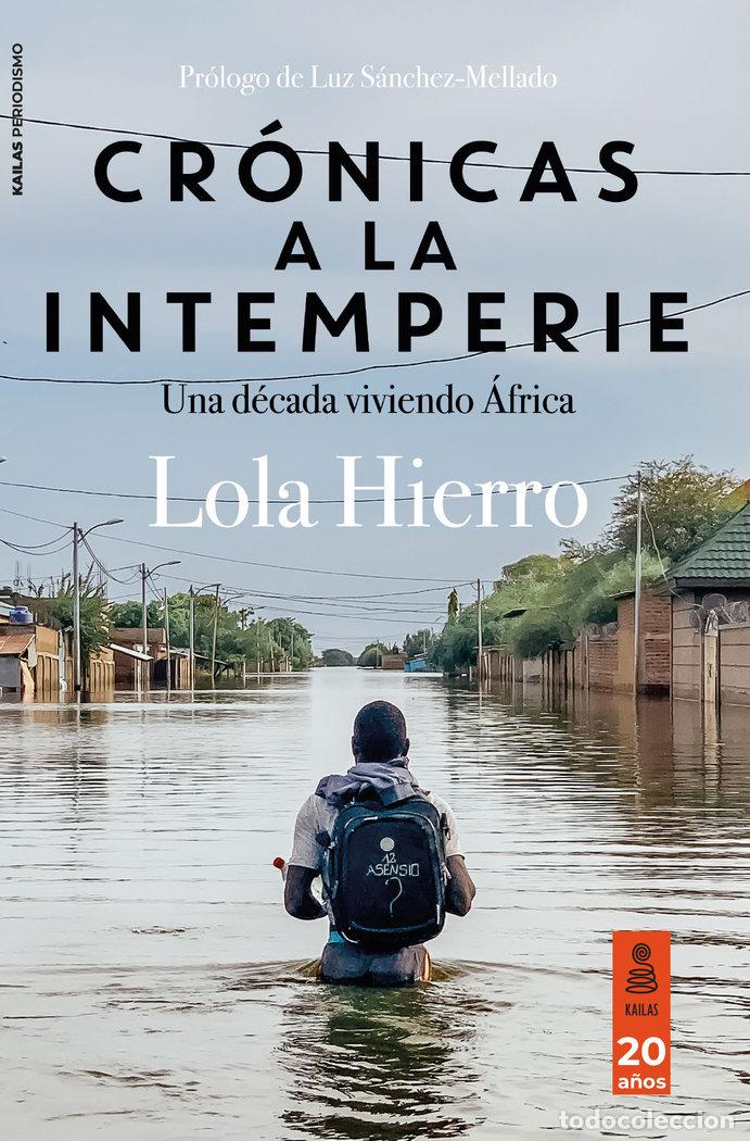 Libros: CRONICAS A LA INTEMPERIE - HIERRO, LOLA