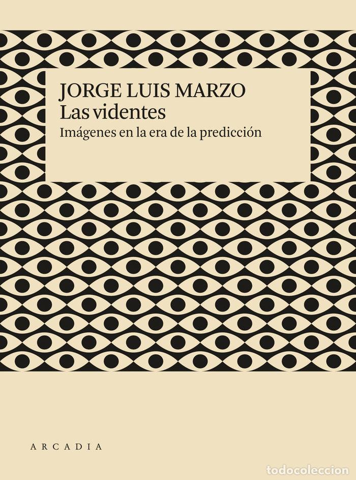 Libri: VIDENTES,LAS - MARZO, JORGE LUIS