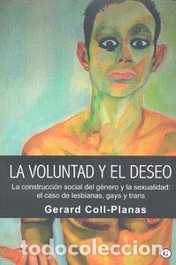 Libros: VOLUNTAD Y EL DESEO - COLL-PLANAS, GERARD