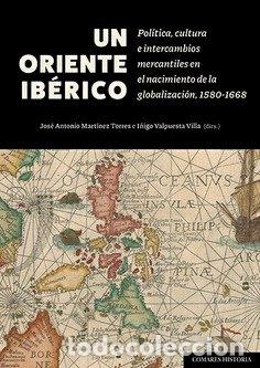 Libros: UN ORIENTE IBERICO - MARTINEZ TORRES, JOSE ANTONIO