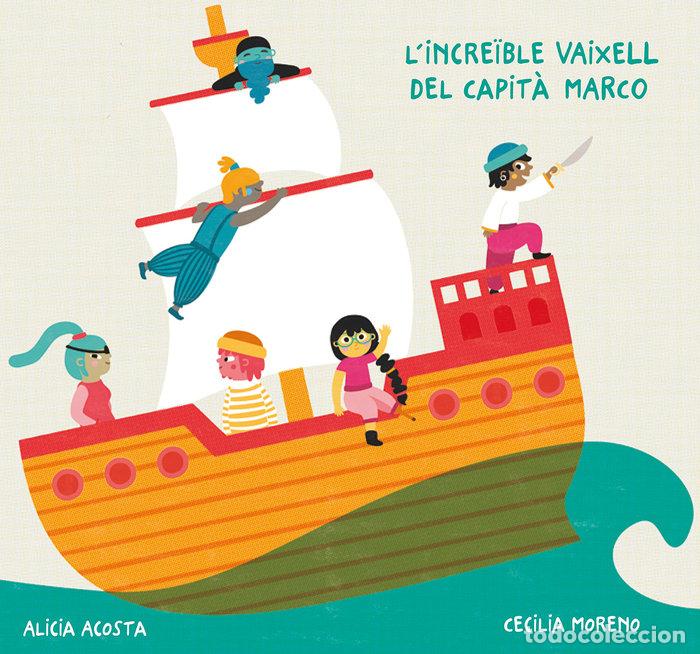 Libros: LINCREIBLE VAIXELL DEL CAPITA MARCO - ACOSTA, ALICIA