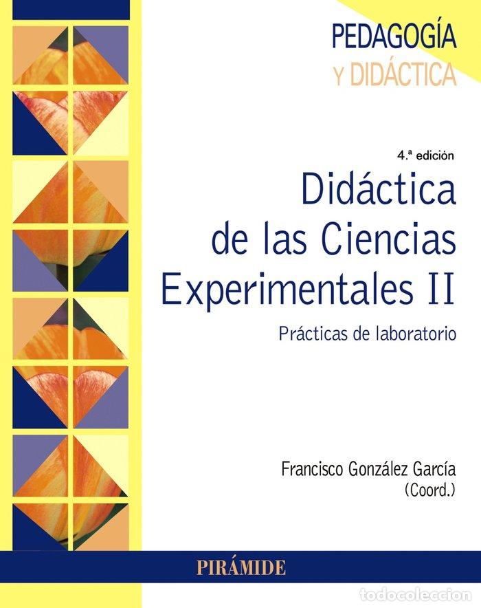 Libri: DIDACTICA DE LAS CIENCIAS EXPERIMENTALES II - GONZALEZ GARCIA, FRANCISCO