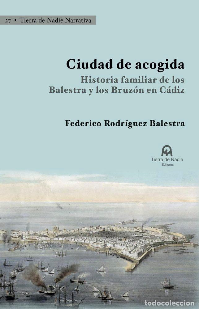 Libros: CIUDAD DE ACOGIDA - RODRIGUEZ BALESTRA, FEDERICO