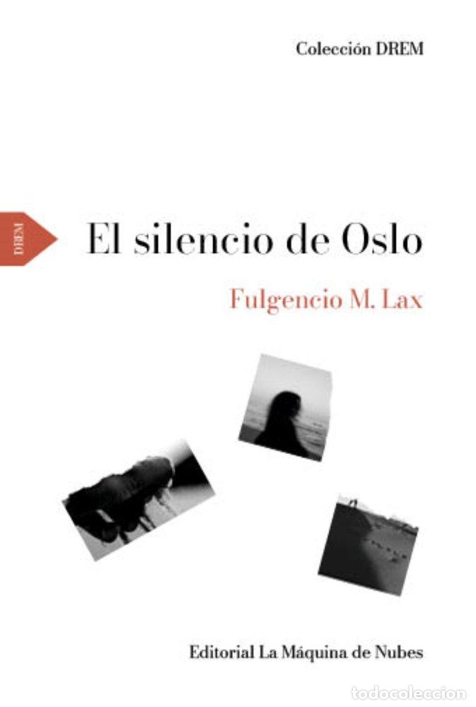 Libros: EL SILENCIO DE OSLO - M. LAX, FULGENCIO