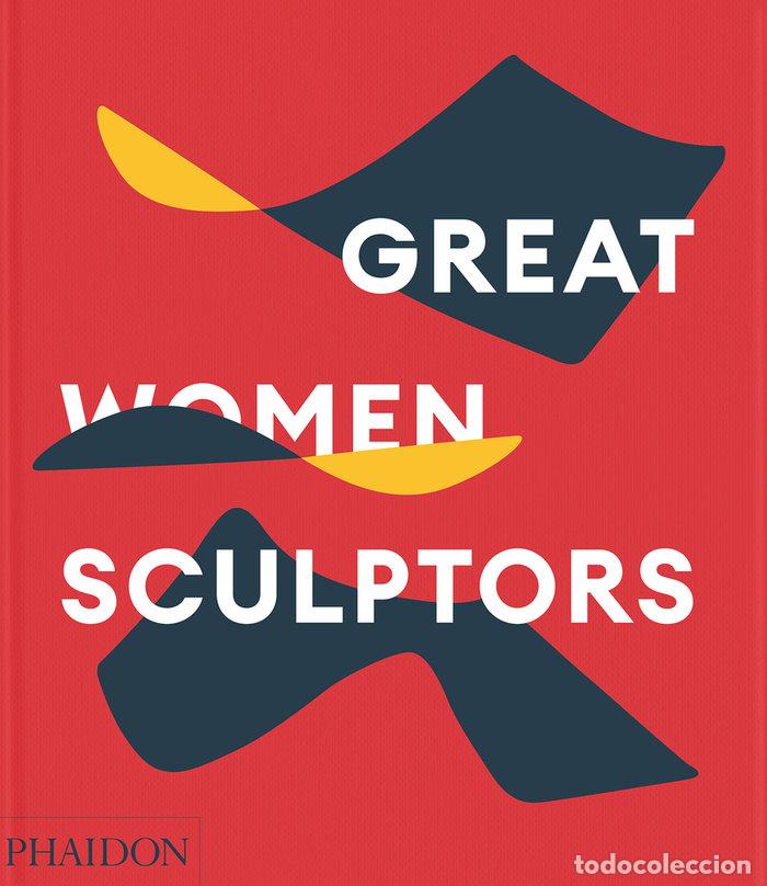 Livros: GREAT WOMEN SCULPTORS - LE FEUVRE, LISA