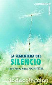 Livres: SEMENTERA DEL SILENCIO,LA - FERNANDEZ MORATIEL, JOSE