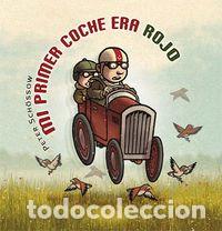 Livres: MI PRIMER COCHE ERA ROJO - SCHOSSOW, PETER