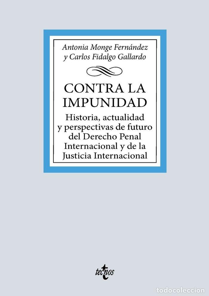 Libros: CONTRA LA IMPUNIDAD - MONGE FERNANDEZ, ANTONIA
