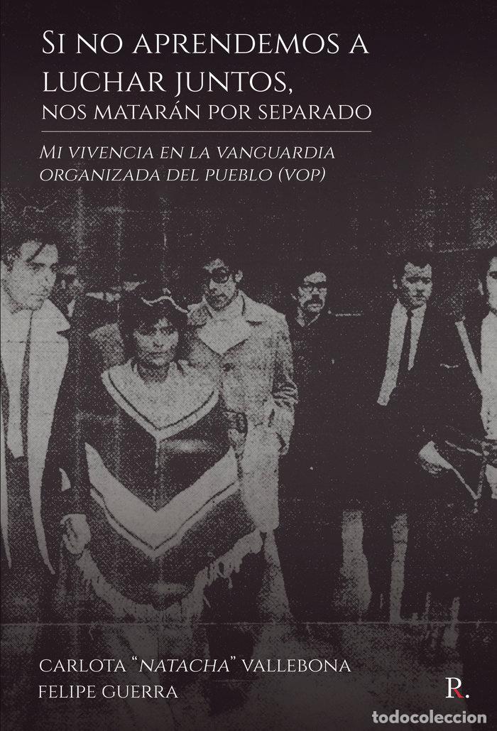 Livres: SI NO APRENDEMOS A LUCHAR JUNTOS NOS MATARAN POR SEPARADO - GUERRA GUAJARDO, FELIPE