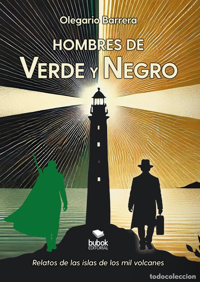 Livres: HOMBRES DE VERDE Y NEGRO - BARRERA, OLEGARIO