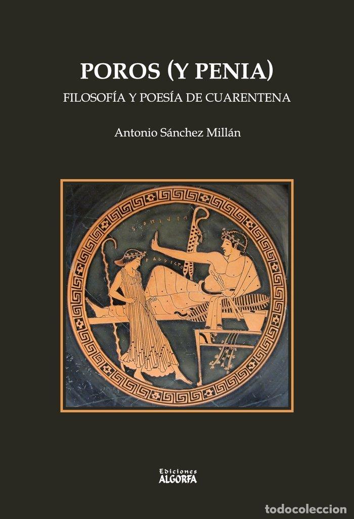 Livres: POROS Y PENIA FILOSOFIA Y POESIA DE CUARENTENA - SANCHEZ MILLAN, ANTONIO