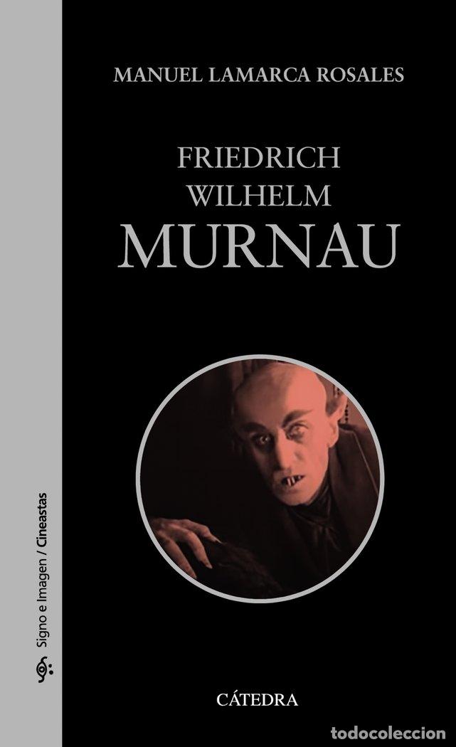 Livres: FRIEDRICH WILHELM MURNAU - LAMARCA ROSALES, MANUEL